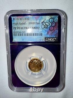 2018 W G$10 High Relief. 9999 Fine PF 70 Ultra Cameo NGC