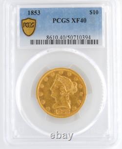 US 1853 $10 Liberty Head Eagle. 900 Fine Gold Coin Philadelphia Mint PCGS XF40 US 1853 $10 Liberty Head Eagle. 900 Fine Gold Coin Philadelphia Mint PCGS XF40
